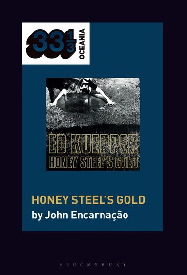 John Encarnação, Jon Stratton, Jon Dale - Ed Kuepper's Honey Steel's Gold, Häftad