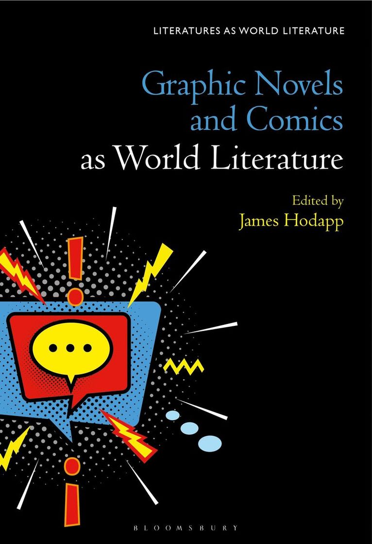 James Hodapp, Qatar) Hodapp, Prof James (Northwestern University - Graphic Novels and Comics as World Literature, Inbunden