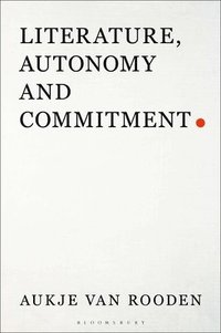 bokomslag Literature, Autonomy and Commitment