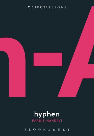 Pardis Mahdavi, Christopher Schaberg, Ian Bogost - Hyphen, Häftad