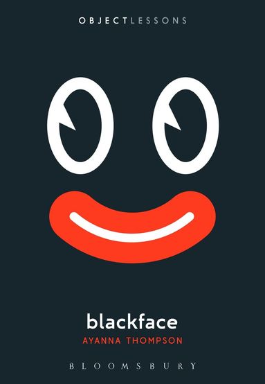 Ayanna Thompson, Christopher Schaberg - Blackface, Häftad