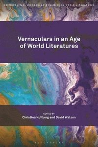 bokomslag Vernaculars in an Age of World Literatures