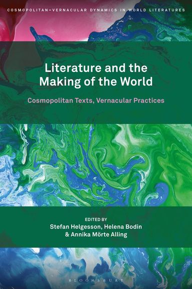 bokomslag Literature and the Making of the World