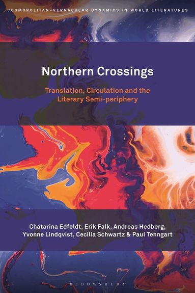 Chatarina Edfeldt, Erik Falk, Andreas Hedberg, Yvonne Lindqvist, Cecilia Schwartz, Paul Tenngart, Stefan Helgesson - Northern Crossings, Inbunden
