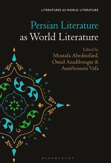 Mostafa Abedinifard, Omid Azadibougar, Amirhossein Vafa - Persian Literature as World Literature, Häftad