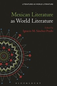 bokomslag Mexican Literature as World Literature