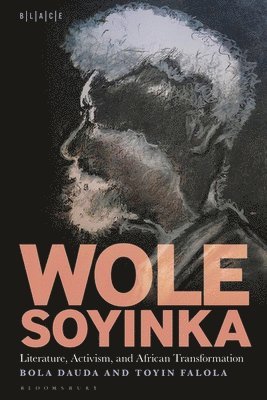 Wole Soyinka: Literature, Activism, and African Transformation 1