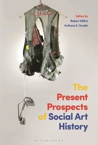 bokomslag The Present Prospects of Social Art History