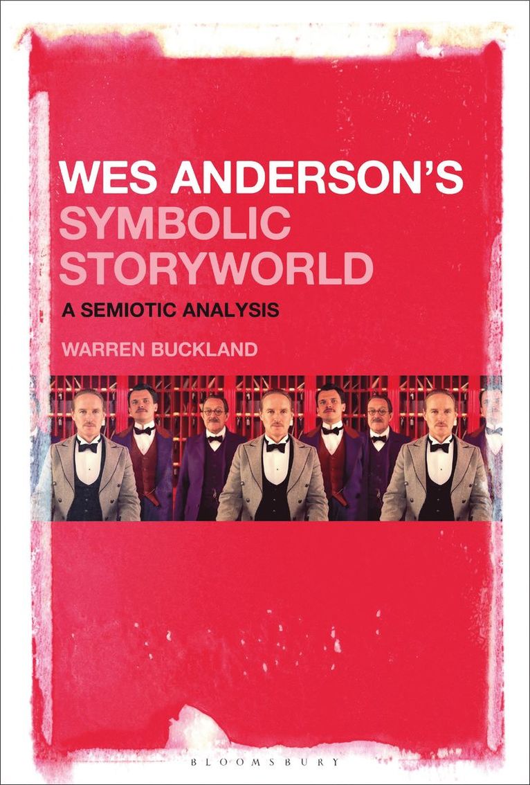 Warren Buckland - Wes Anderson’s Symbolic Storyworld, Häftad