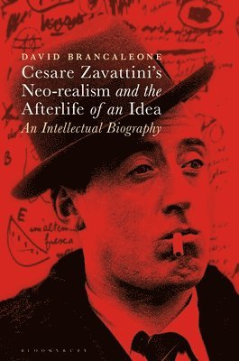 bokomslag Cesare Zavattini's Neo-realism and the Afterlife of an Idea