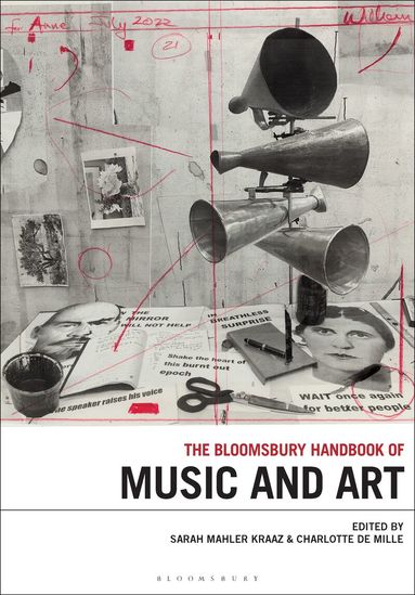 Sarah Mahler Kraaz, Charlotte de Mille - Bloomsbury Handbook of Music and Art, Häftad