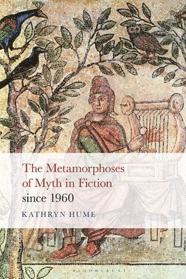 The Metamorphoses of Myth in Fiction since 1960 1