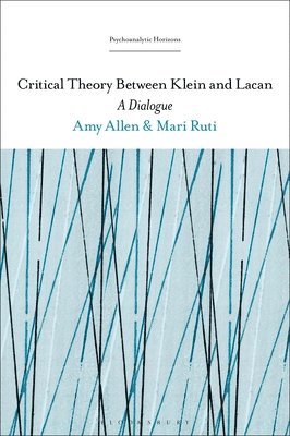 Critical Theory Between Klein and Lacan 1