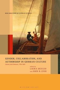 bokomslag Gender, Collaboration, and Authorship in German Culture