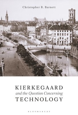 Kierkegaard and the Question Concerning Technology 1