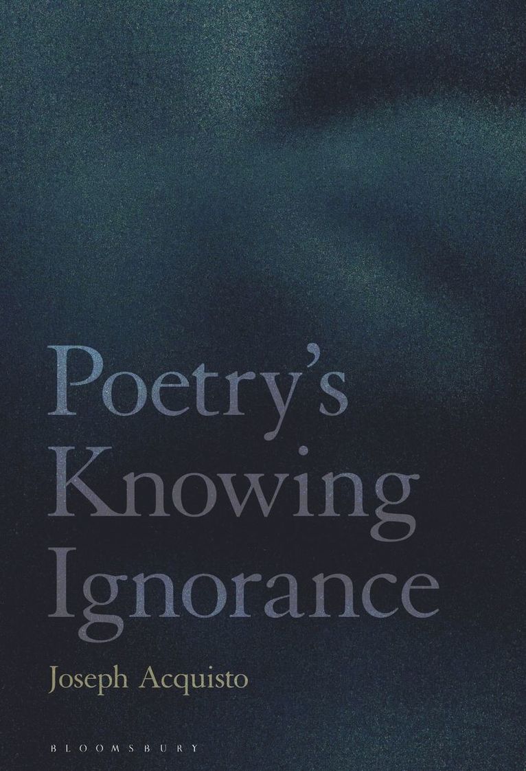 Poetry's Knowing Ignorance 1