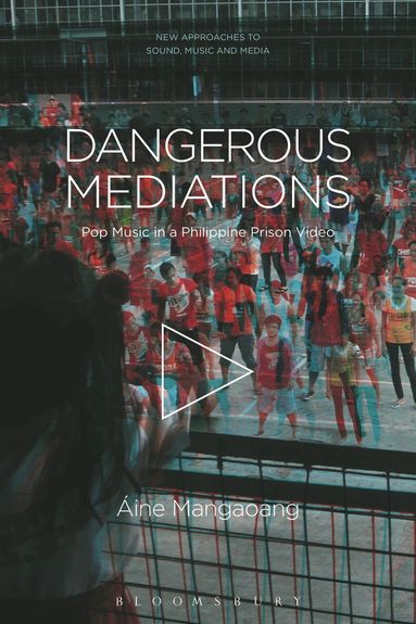 Áine Mangaoang, Carol Vernallis - Dangerous Mediations, Häftad