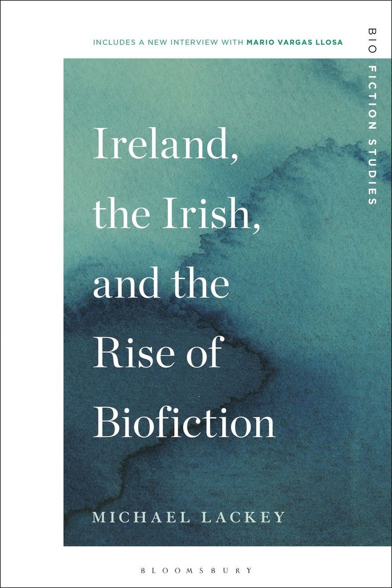 Michael Lackey, Lucia Boldrini - Ireland, the Irish, and the Rise of Biofiction, Häftad