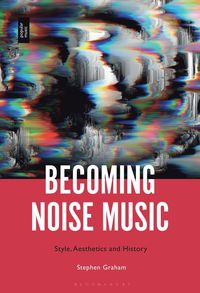 bokomslag Becoming Noise Music