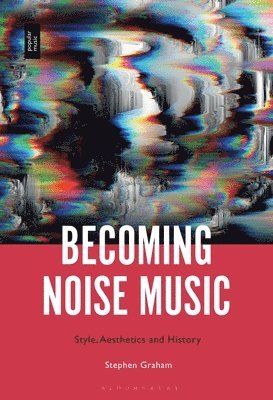bokomslag Becoming Noise Music