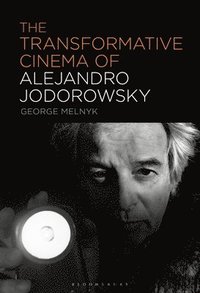 bokomslag The Transformative Cinema of Alejandro Jodorowsky