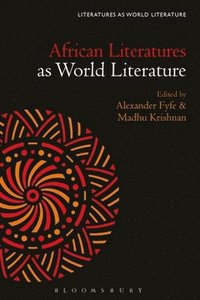 bokomslag African Literatures as World Literature