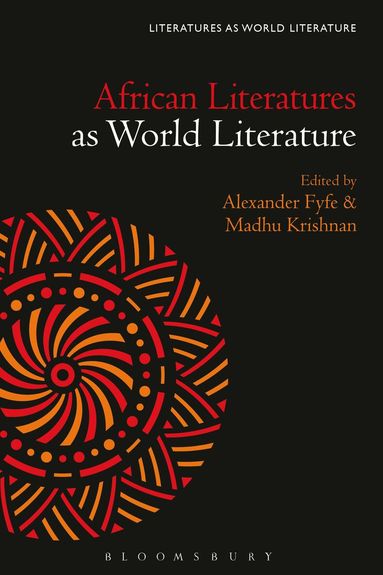 Alexander Fyfe, Madhu Krishnan - African Literatures as World Literature, Häftad