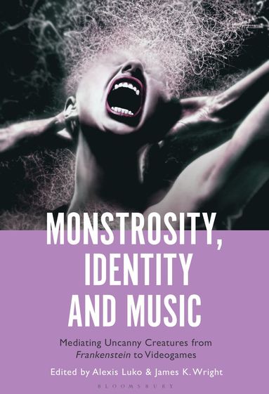 bokomslag Monstrosity, Identity and Music