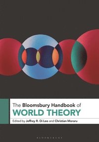 bokomslag The Bloomsbury Handbook of World Theory