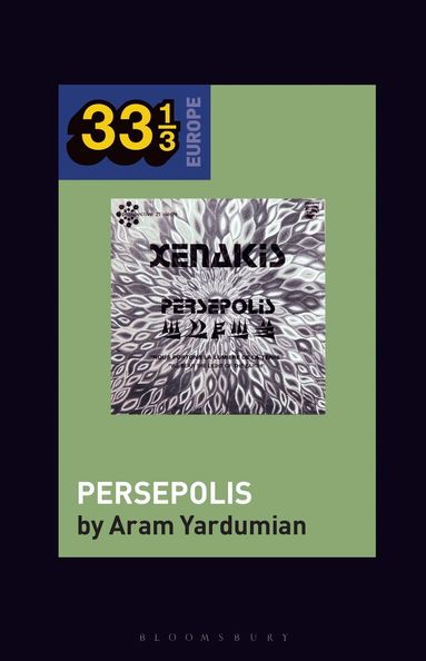 Aram Yardumian, Fabian Holt - Iannis Xenakis’s Persepolis, Inbunden