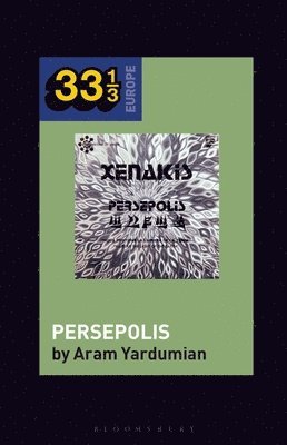 bokomslag Iannis Xenakis's Persepolis