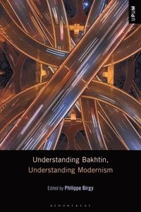 bokomslag Understanding Bakhtin, Understanding Modernism