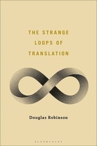 bokomslag Strange Loops of Translation