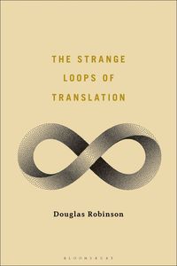 bokomslag Strange Loops of Translation