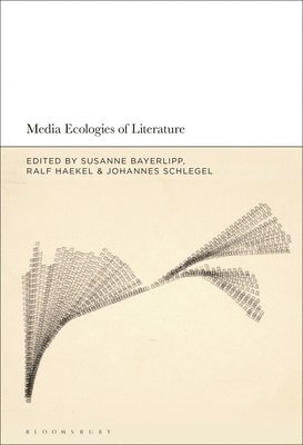 Media Ecologies of Literature 1