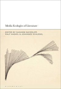 bokomslag Media Ecologies of Literature