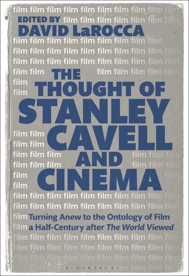 David LaRocca - Thought of Stanley Cavell and Cinema, Häftad