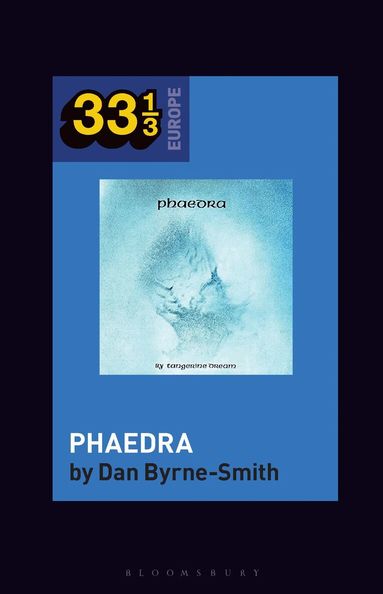 Dan Byrne-Smith, Fabian Holt - Tangerine Dream's Phaedra, Häftad