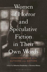 bokomslag Women of Horror and Speculative Fiction in Their Own Words