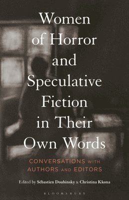 Women of Horror and Speculative Fiction in Their Own Words 1