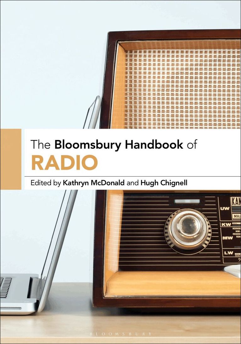 Kathryn McDonald, Hugh Chignell - Bloomsbury Handbook of Radio, Häftad