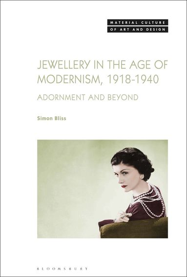 Simon Bliss, Michael Yonan - Jewellery in the Age of Modernism 1918-1940, Häftad
