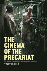 bokomslag The Cinema of the Precariat