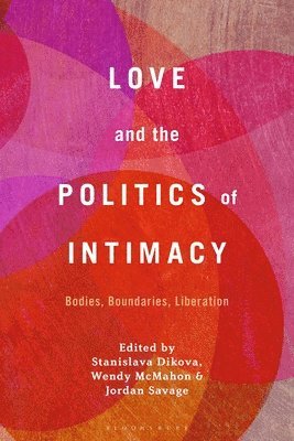 Love and the Politics of Intimacy 1