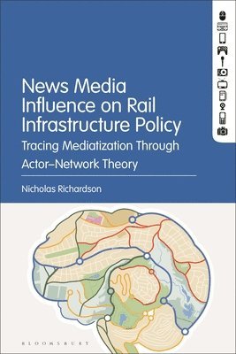 bokomslag News Media Influence on Rail Infrastructure Policy