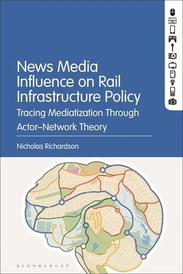 bokomslag News Media Influence on Rail Infrastructure Policy