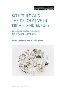 bokomslag Sculpture and the Decorative in Britain and Europe