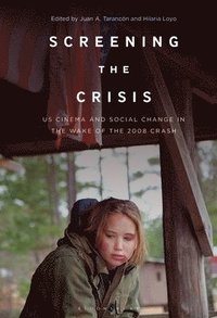 bokomslag Screening the Crisis