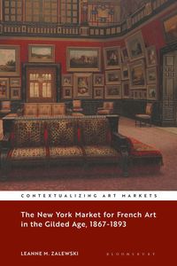 bokomslag New York Market for French Art in the Gilded Age, 1867-1893