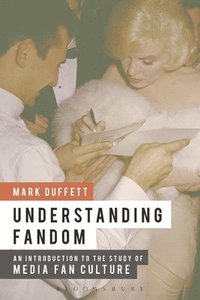 bokomslag Understanding Fandom: Media Fan Culture
